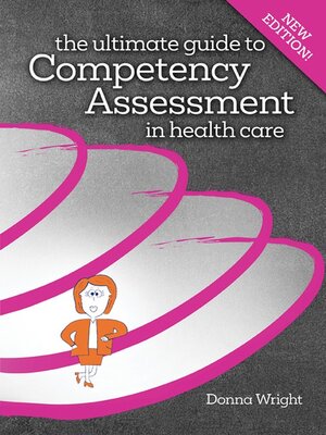 cover image of The Ultimate Guide to Competency Assessment in Health Care